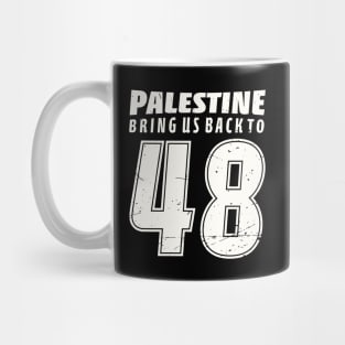 Palestine Bring Us to 1948 Palestinian Hope of Freedom Before Nakba -white Mug